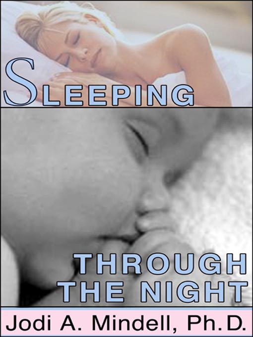 Title details for Sleeping Through the Night by Jodi A. Mindell - Available